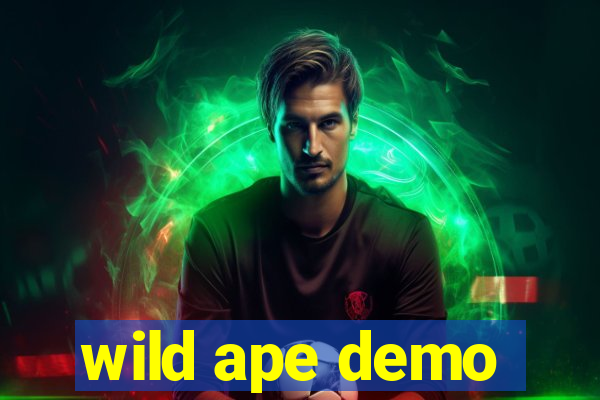 wild ape demo